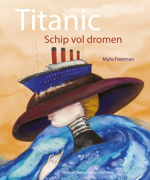 Titanic - Schip vol dromen - Mylo Freeman