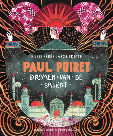 Cover Paul Poiret - Dromen van de Oriënt door Enzo Pérès-Labourdette Cover Paul Poiret - Dromen van de Oriënt door Enzo Pérès-Labourdette